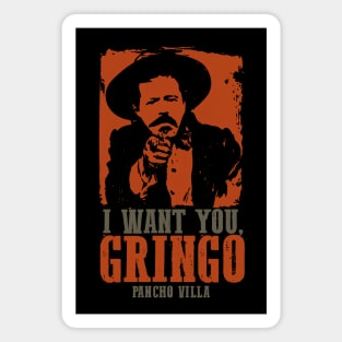 Pancho Villa: I Want You, Gringo Magnet